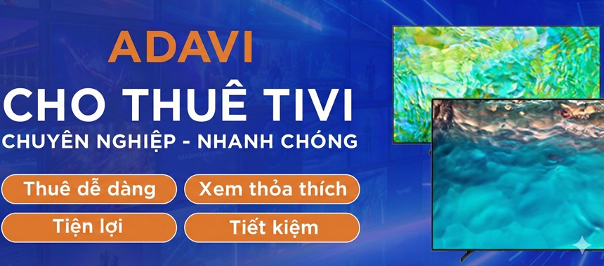 ADAVI cho thue Tivi