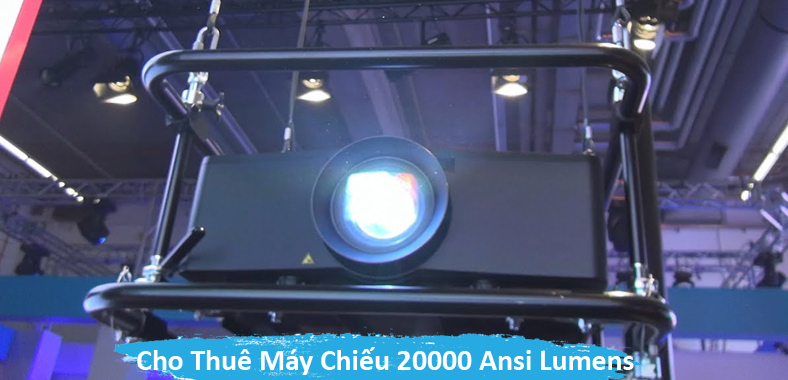 thue may chieu 20000 ansilumens hcm